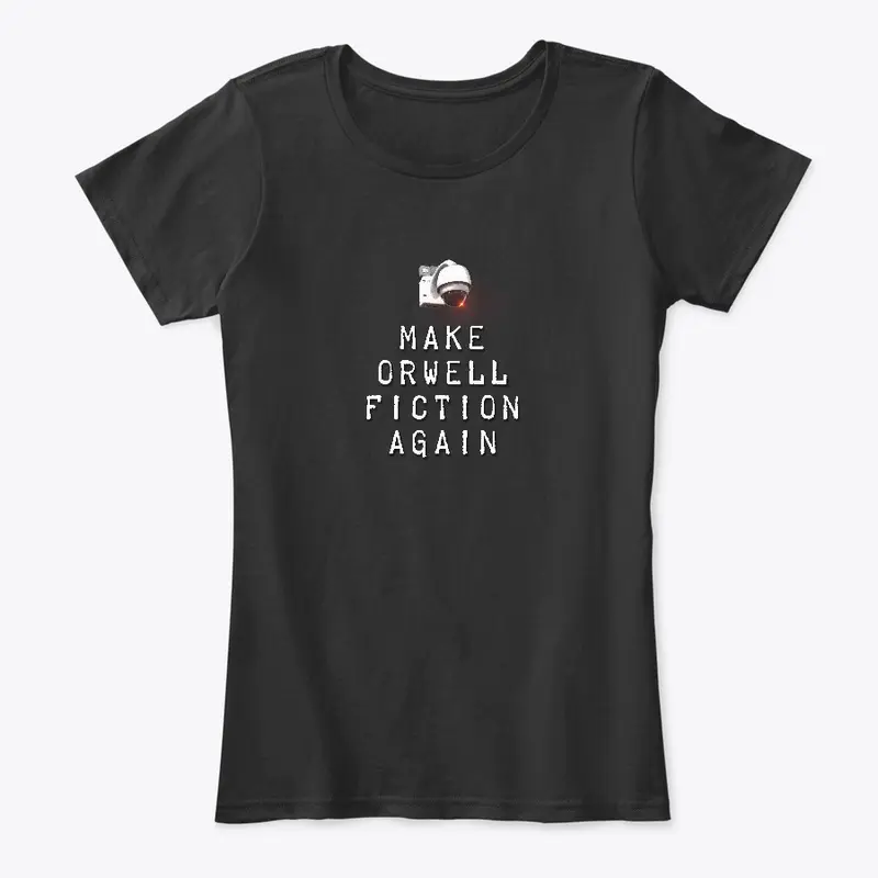 Make Orwell Fiction Again Tee