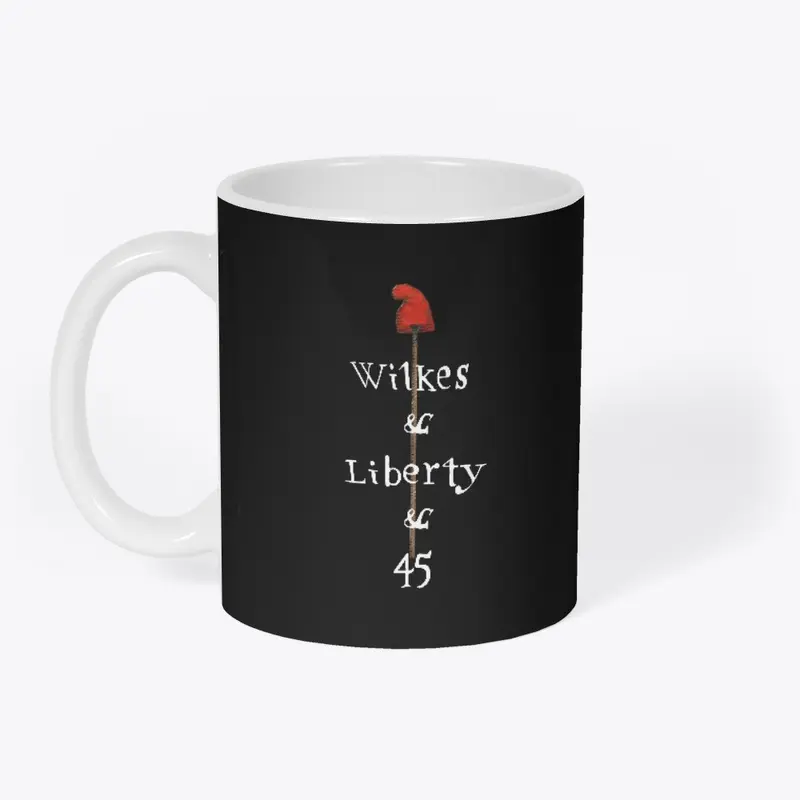 Wilkes and Liberty and No. 45 Tee