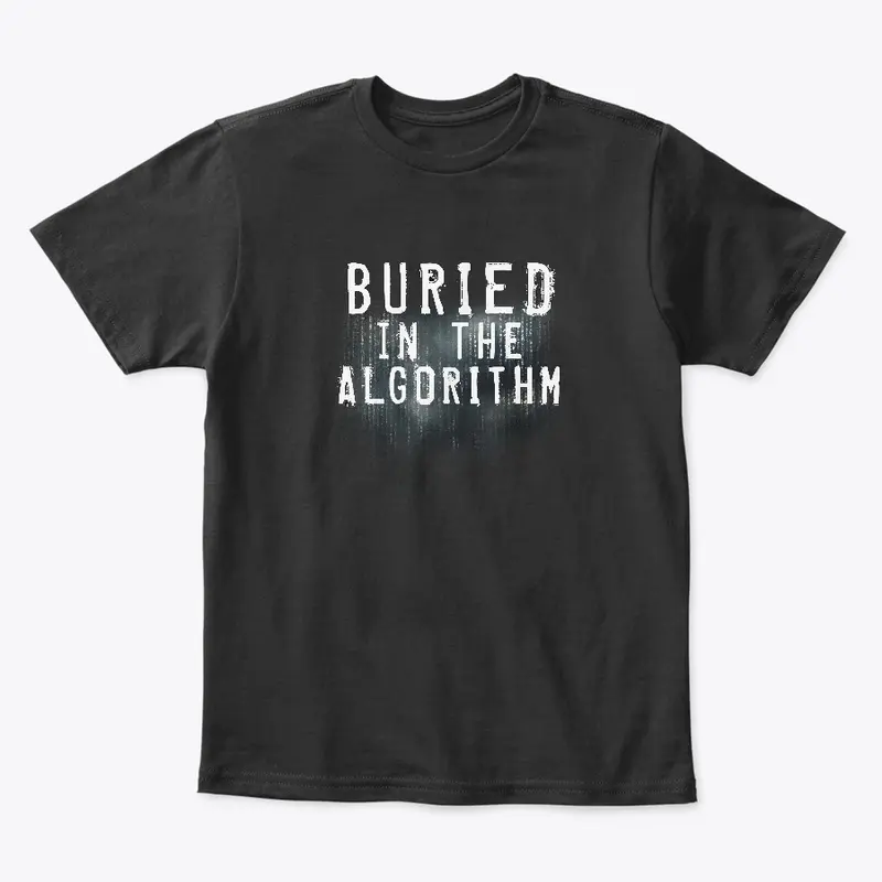 Buried in the Algorithm Tee