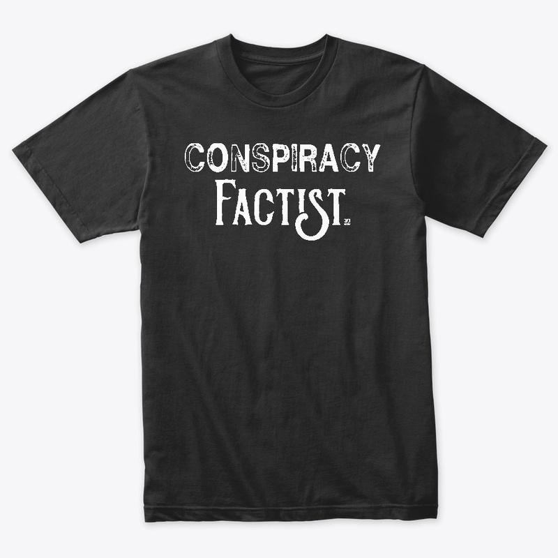 Conspiracy Factist Tee